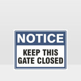 Custom Gate Signs,Keep This Gate Closed Sign